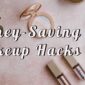 Easy Makeup Hacks That Would Save You Money